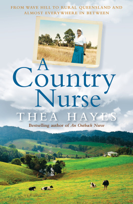 Thea Hayes A country nurse : from Wave Hill to rural Queensland and almost everywhere in between