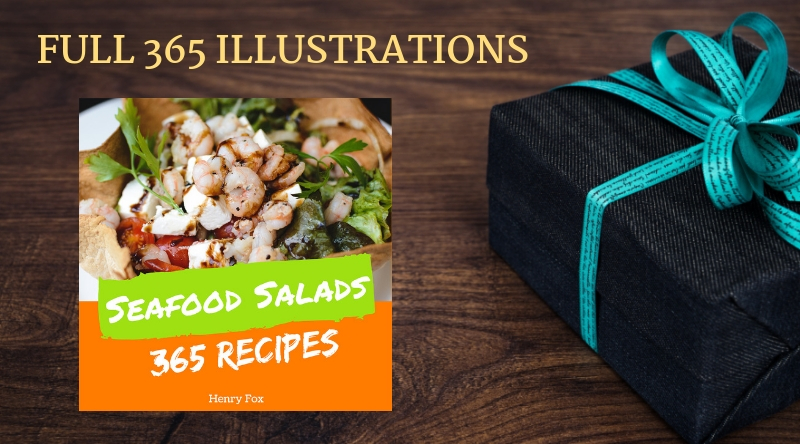 Seafood Salads 365 Volume 1 with FULL 365 ILLUSTRATIONS Follow the - photo 5