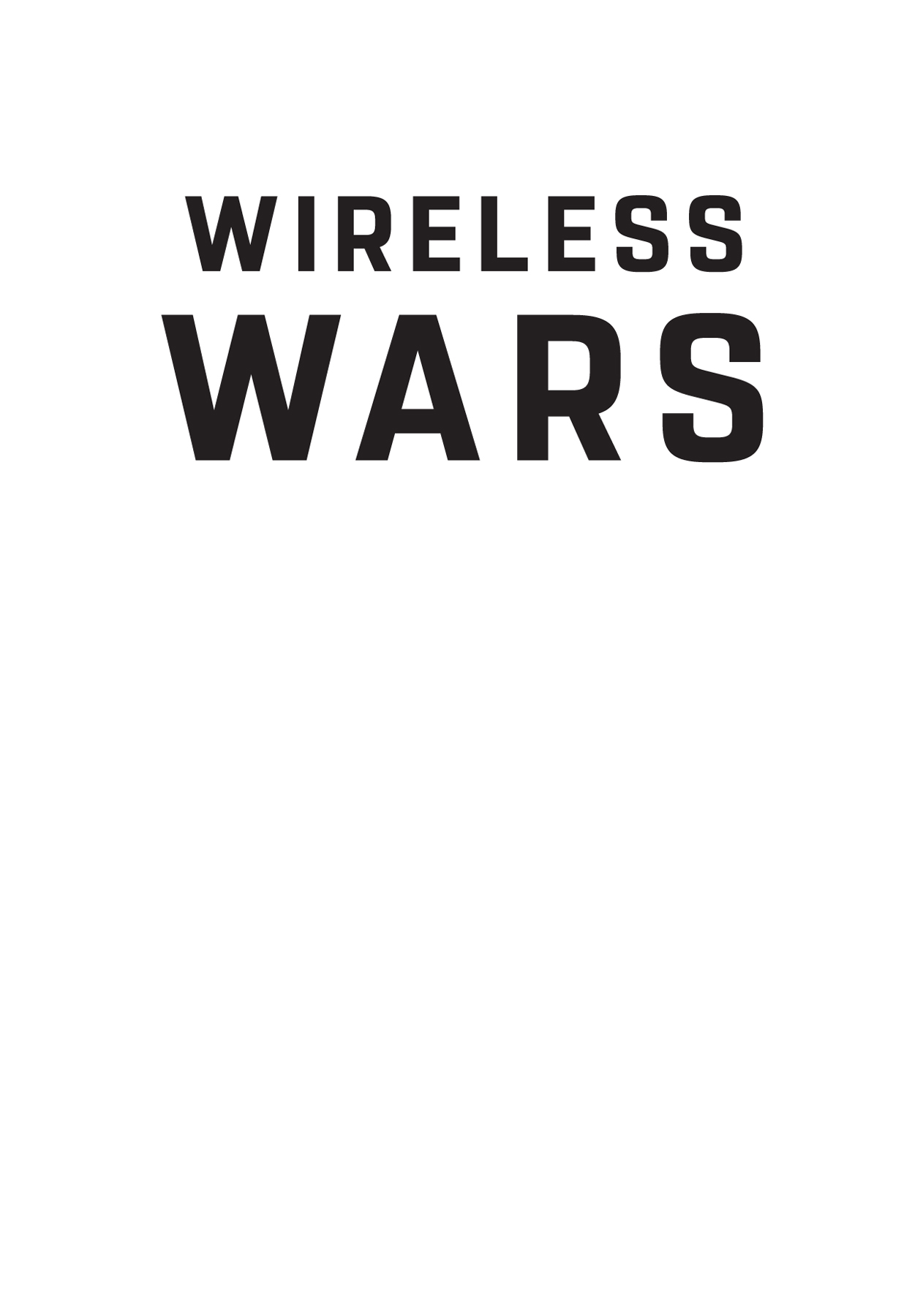 Wireless Wars copyright 2021 by Jonathan Pelson All rights reserved No part of - photo 2