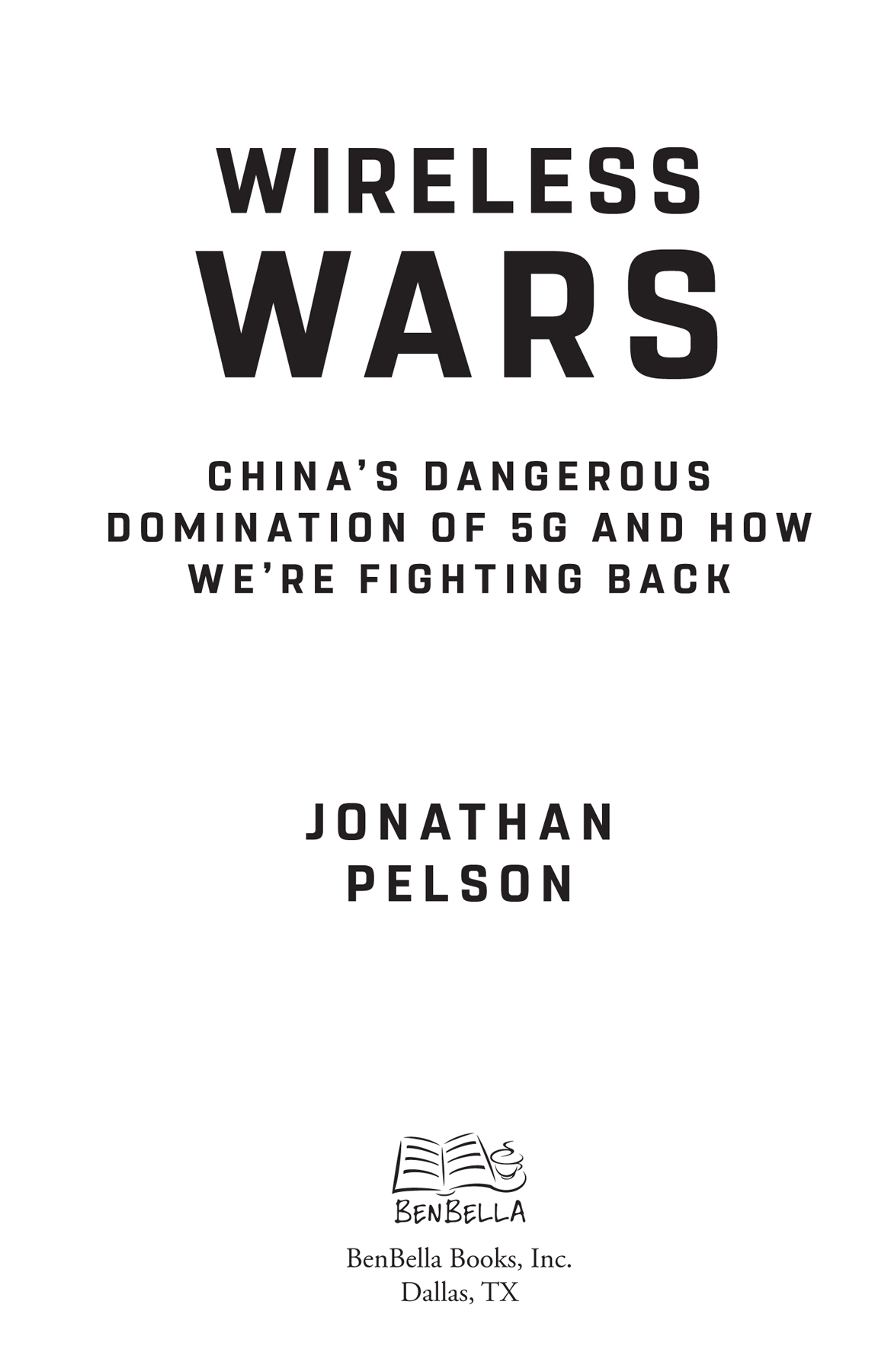 Wireless Wars copyright 2021 by Jonathan Pelson All rights reserved No part of - photo 3