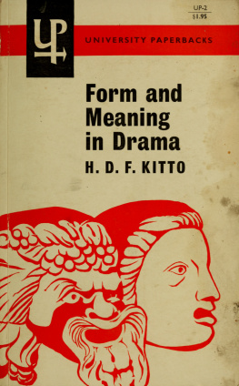 H. D. F. Kitto - Form and meaning in drama : a study of six greek plays and of Hamlet