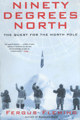 Fergus Fleming - Ninety Degrees North: the Quest For The North Pole