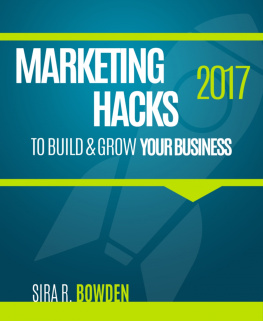 Sira R. Bowden - Marketing Hacks 2017 To Build & Grow Your Business