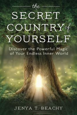 Jenya T. Beachy The Secret Country of Yourself