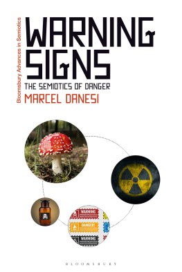 Marcel Danesi - Warning Signs: The Semiotics of Danger