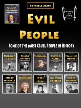 Kelly Mass - Evil People: Some of the Most Cruel People in History