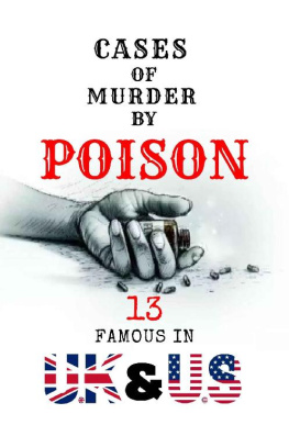 Harry Oline - Cases Of Murder By Poison: 13 Famous In U.K & U.S