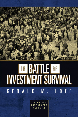 Gerald M. Loeb The Battle for Investment Survival (Essential Investment Classics)