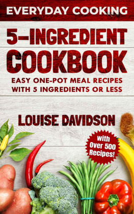 Davidson 5 Ingredient Cookbook: Easy One-Pot Meal Recipes with 5 Ingredients or Less - Over 500 Recipes included (Everyday Cooking)