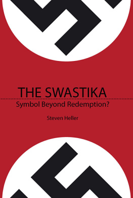 Steven Heller The Swastika: Symbol Beyond Redemption?