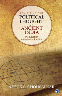 Ashok S. Chousalkar Revisiting the Political Thought of Ancient India: Pre-Kautilyan Arthashastra Tradition