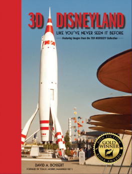 David A. Bossert - 3D Disneyland: Like Youve Never Seen It Before