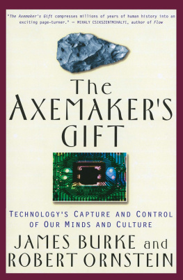 James Burke The Axemakers Gift: A Double-Edged History of Human Culture