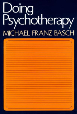 Michael Franz Basch - Doing Psychotherapy