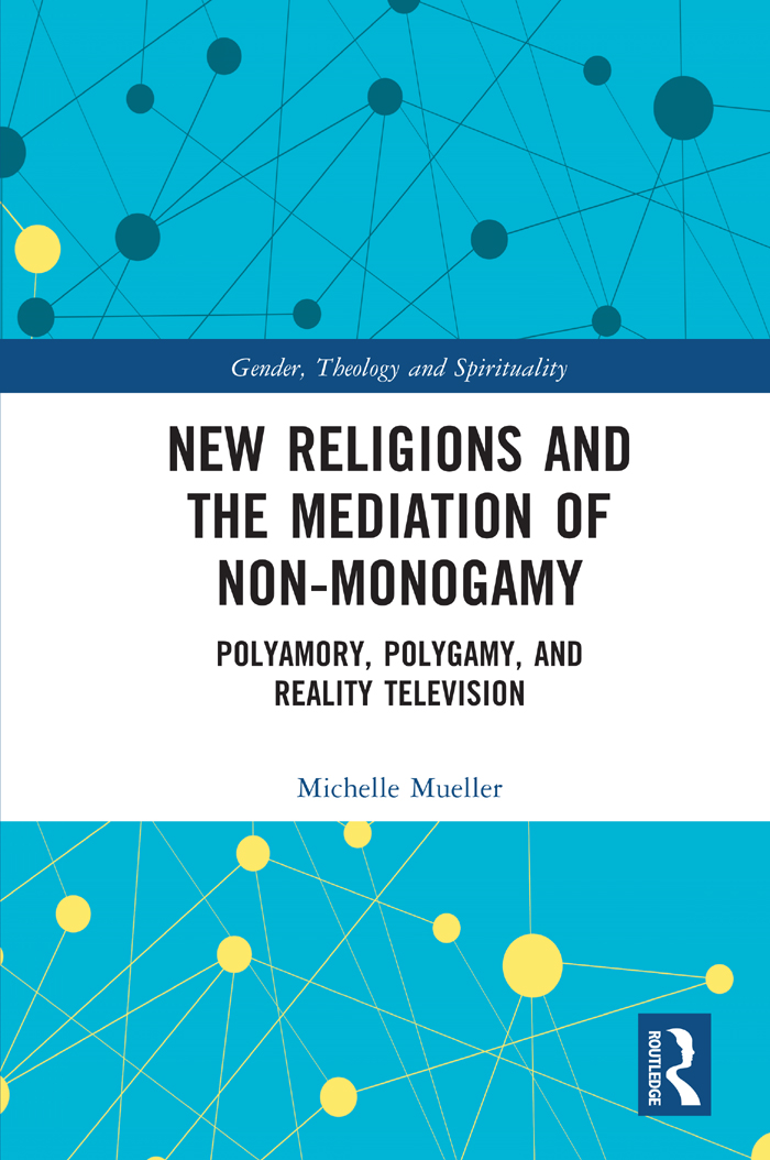 Contents New Religions and the Mediation of Non-Monogamy New Religions and the - photo 1