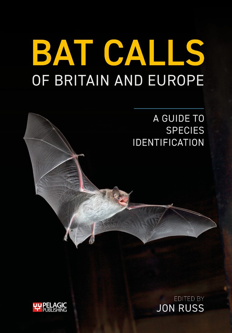 Bat Calls of Britain and Europe Bat Calls of Britain and Europe A GUIDE TO - photo 1