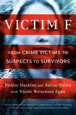 Denise Huskins Victim F: From Crime Victims to Suspects to Survivors