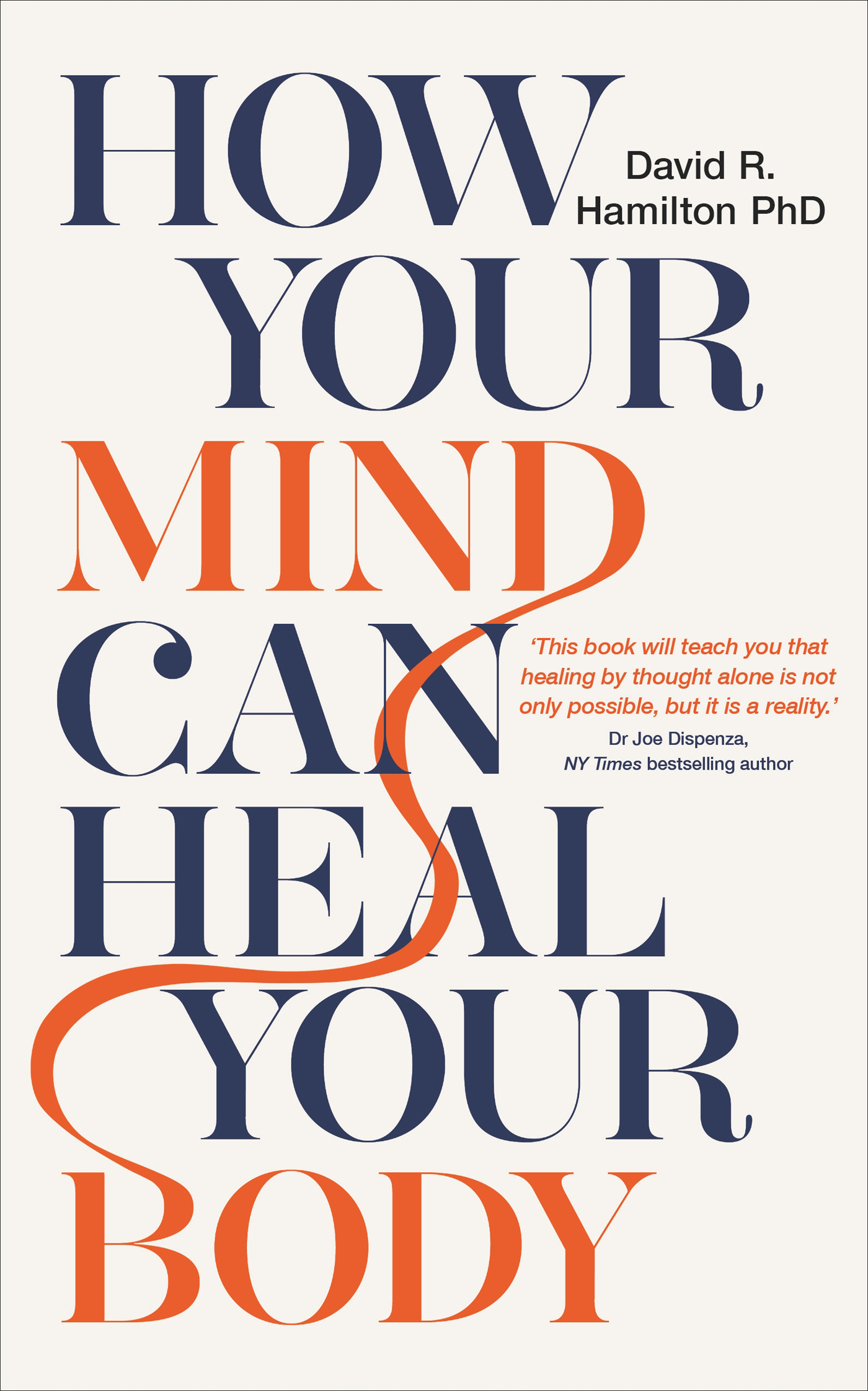 Praise for How Your Mind Can Heal Your Body Dr David Hamilton is one of the - photo 1