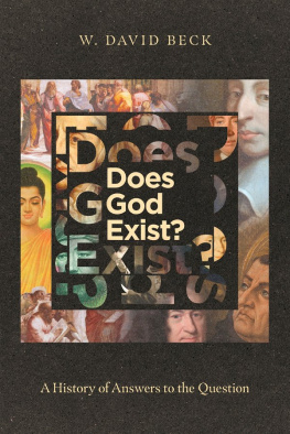 William David Beck - Does God Exist?: A History of Answers to the Question