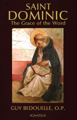 Fr. Guy Bedouelle Saint Dominic: The Grace of the Word