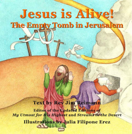 Jim Reimann - Jesus Is Alive!: The Empty Tomb in Jerusalem