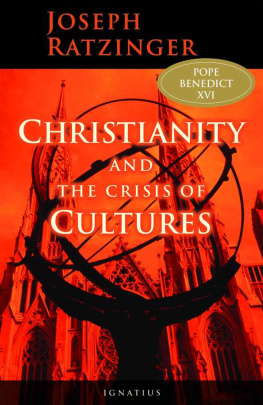 Joseph Ratzinger - Christianity and the Crisis of Cultures