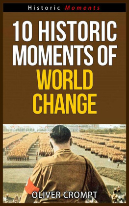 Oliver Crompt - 10 Historic Moments Of World Change