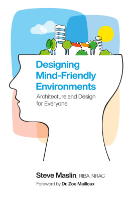 Maslin Steve - Designing Mind-Friendly Environments