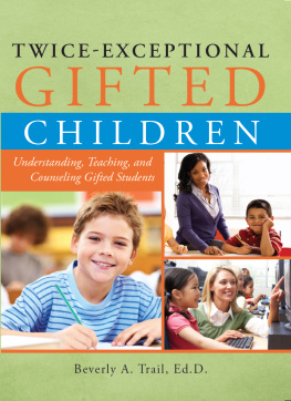 Beverly A. Trail Twice-Exceptional Gifted Children