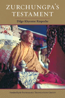 Zurchung Sherab Trakpa - Zurchungpa’s Testament: A Commentary on Zurchung Sherab Trakpa’s Eighty Chapters of Personal Advice by Dilgo Khyentse Rinpoche, Based on Shechen Gyaltsap’s Annotated Edition