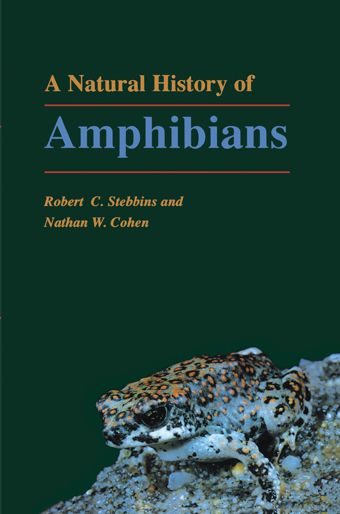 A NATURAL HISTORY OF AMPHIBIANS A NATURAL HISTORY OF AMPHIBIANS Robert C - photo 1