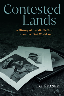 T. G. Fraser Contested Lands - A History of the Middle East Since the First World War