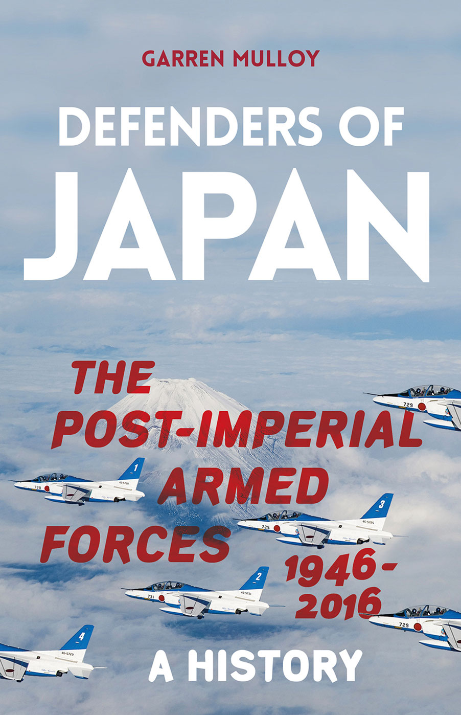 DEFENDERS OF JAPAN GARREN MULLOY Defenders of Japan The Post-Imperial - photo 1