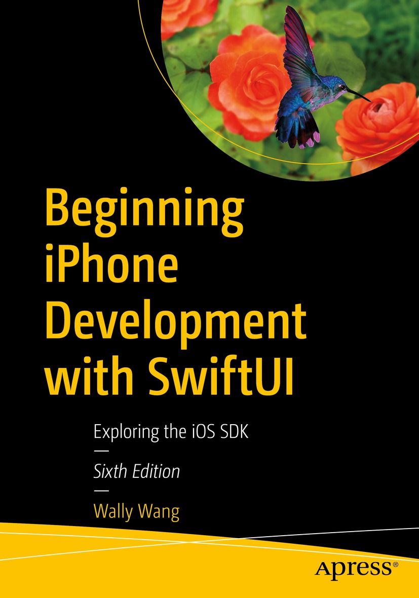 Book cover of Beginning iPhone Development with SwiftUI Wally Wang - photo 1
