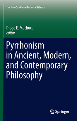 Diego E. Machuca Pyrrhonism in Ancient, Modern, and Contemporary Philosophy