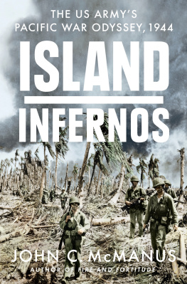 John C. McManus - Island Infernos - The US Armys Pacific War Odyssey, 1944