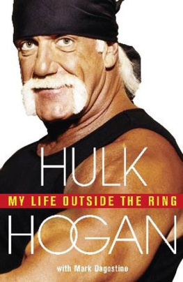 Hulk Hogan My Life Outside the Ring