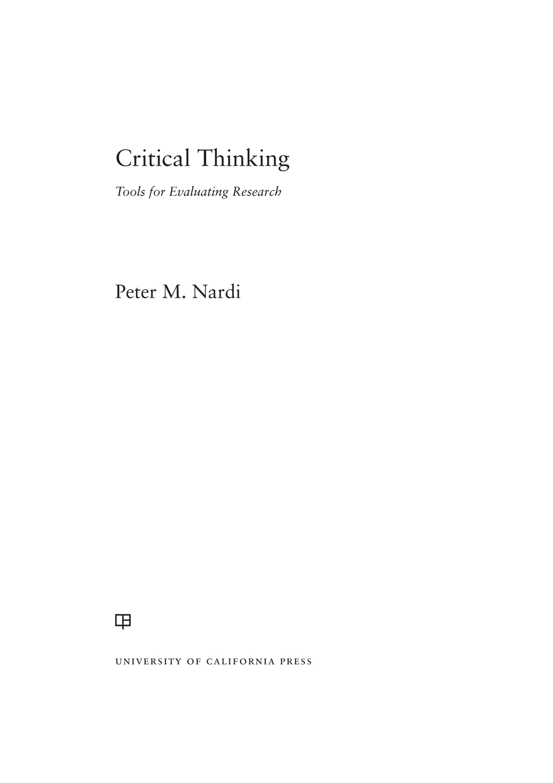 Critical Thinking Critical Thinking Tools for Evaluating Research Peter M - photo 1