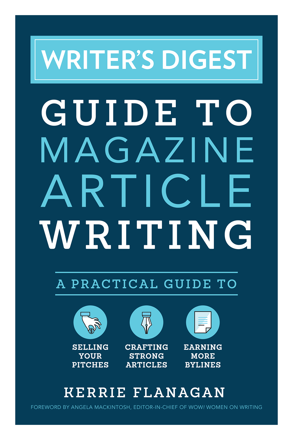 WRITERS DIGEST GUIDE TO MAGAZINE ARTICLE WRITING KERRIE FLANAGAN - photo 1