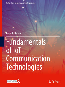 Rolando Herrero - Fundamentals of IoT Communication Technologies (Textbooks in Telecommunication Engineering)