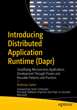 Radoslav Gatev - Introducing Distributed Application Runtime (Dapr): Simplifying Microservices Applications Development Through Proven and Reusable Patterns and Practices