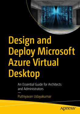 Puthiyavan Udayakumar Design and Deploy Microsoft Azure Virtual Desktop: An Essential Guide for Architects and Administrators