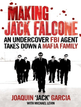 Joaquin Jack Garcia - Making Jack Falcone: An Undercover FBI Agent Takes Down a Mafia Family