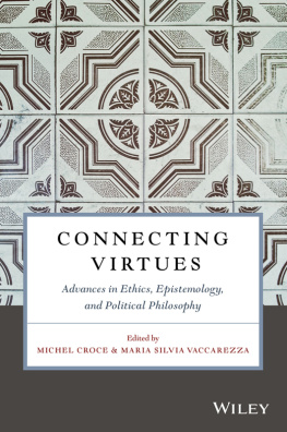 Michel Croce - Connecting Virtues: Advances in Ethics, Epistemology, and Political Philosophy