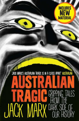 Jack Marx Australian Tragic: Gripping Tales from the Dark Side of Our History