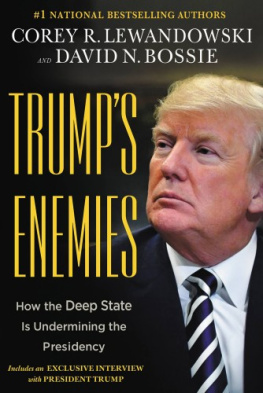 Corey R. Lewandowski - Trumps Enemies: How the Deep State Is Undermining the Presidency