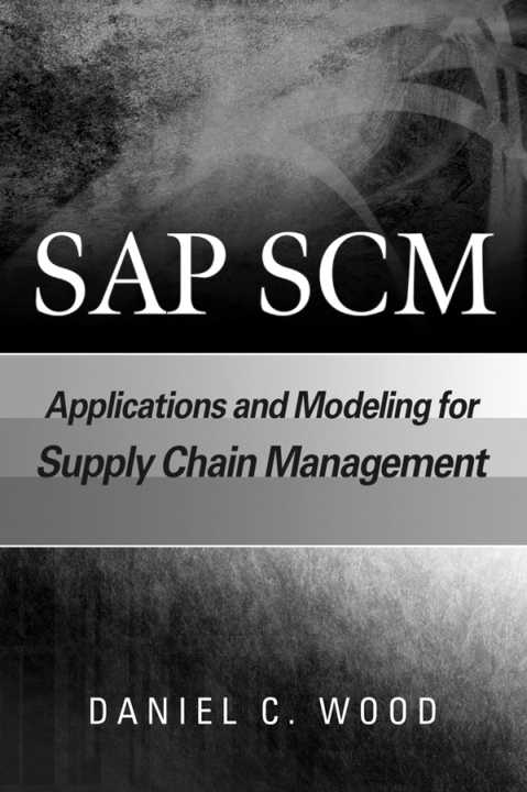 SAP SCM APPLICATIONS AND MODELING FOR SUPPLY CHAIN MANAGEMENT WITH BW - photo 1