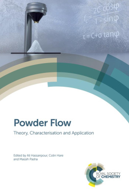 Ali Hassanpour - Powder Flow: Theory, Characterisation and Application