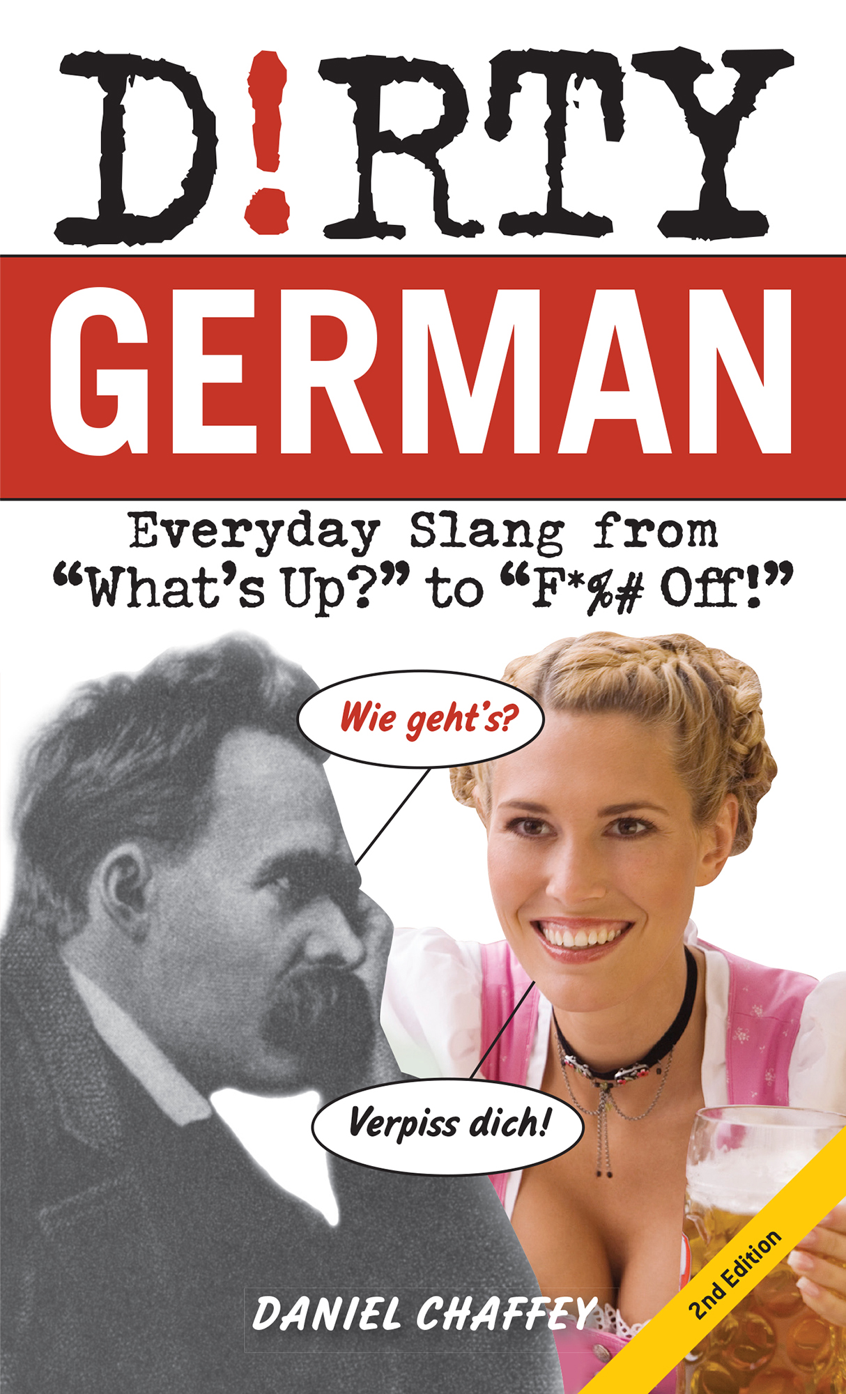 Dirty German Everyday Slang from Whats Up to F Off Wie gehts Verpiss - photo 1