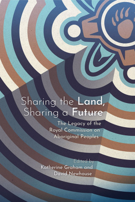 Katherine Graham - Sharing the Land, Sharing a Future: The Legacy of the Royal Commission on Aboriginal Peoples